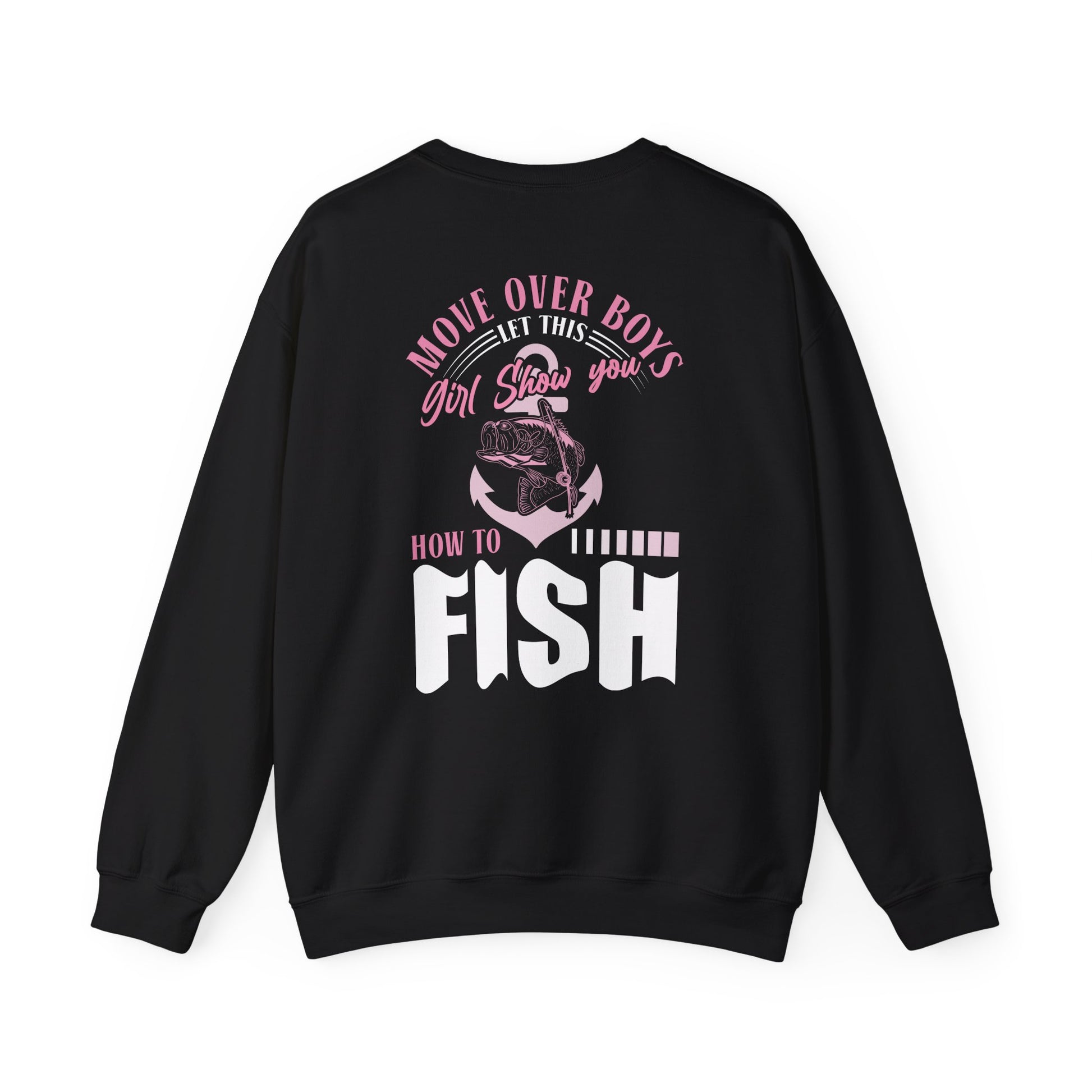 Move Over Boys Let This Girl Show You How To Fish Sweatshirt Printify