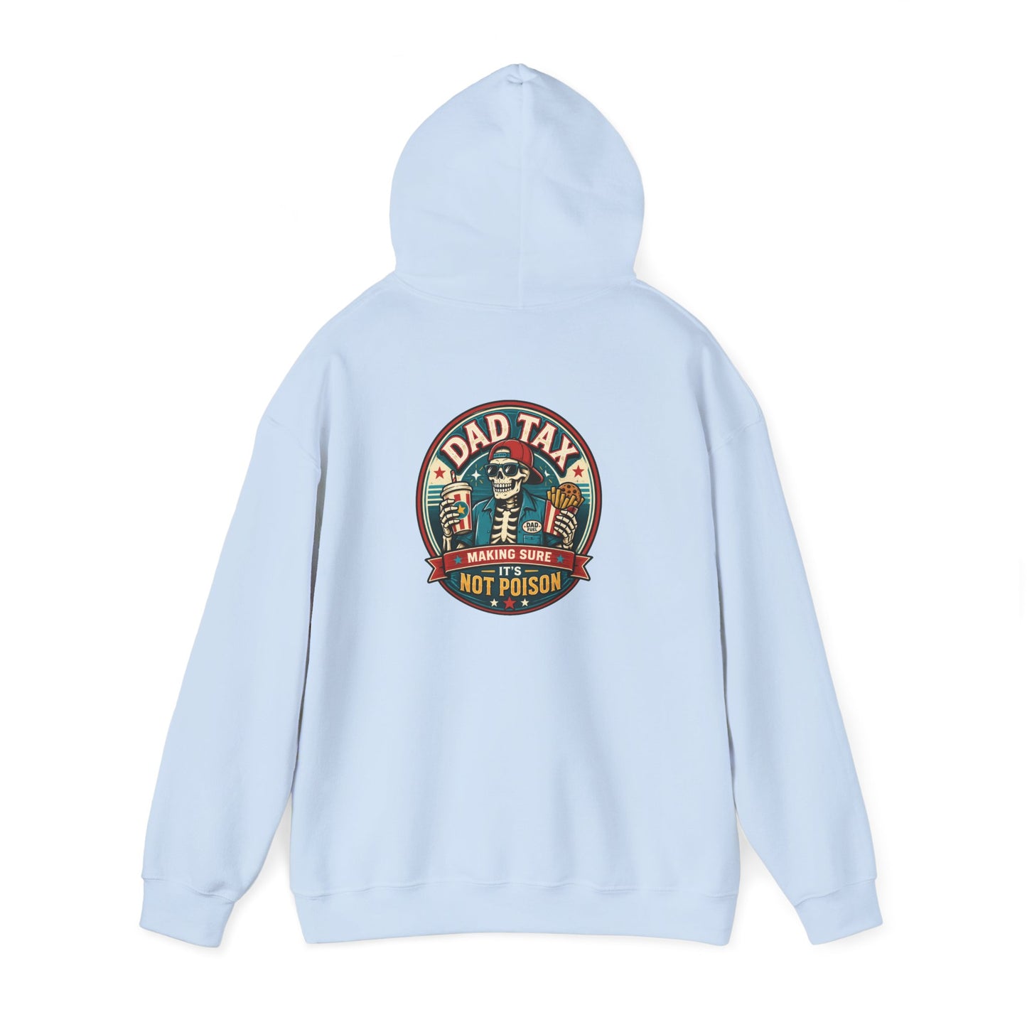 Dad Tax: Making Sure It's Not Poison Hoodie Printify