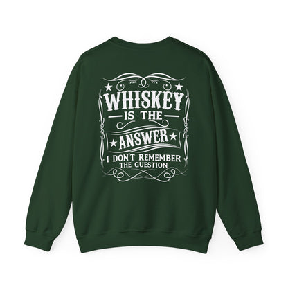 Whiskey Is the Answer Sweatshirt Printify
