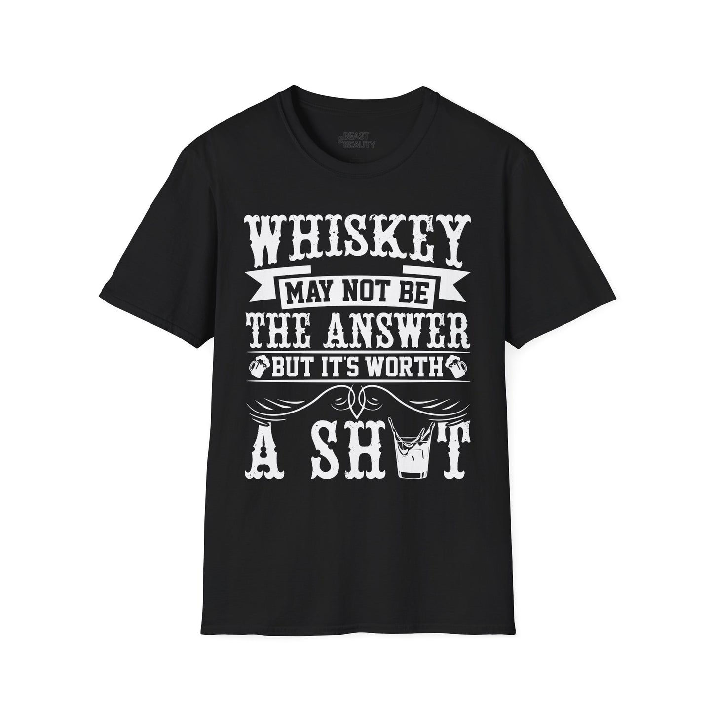 Whiskey May Not Be the Answer But It's Worth a Shot T-Shirt t-shirt view 3
