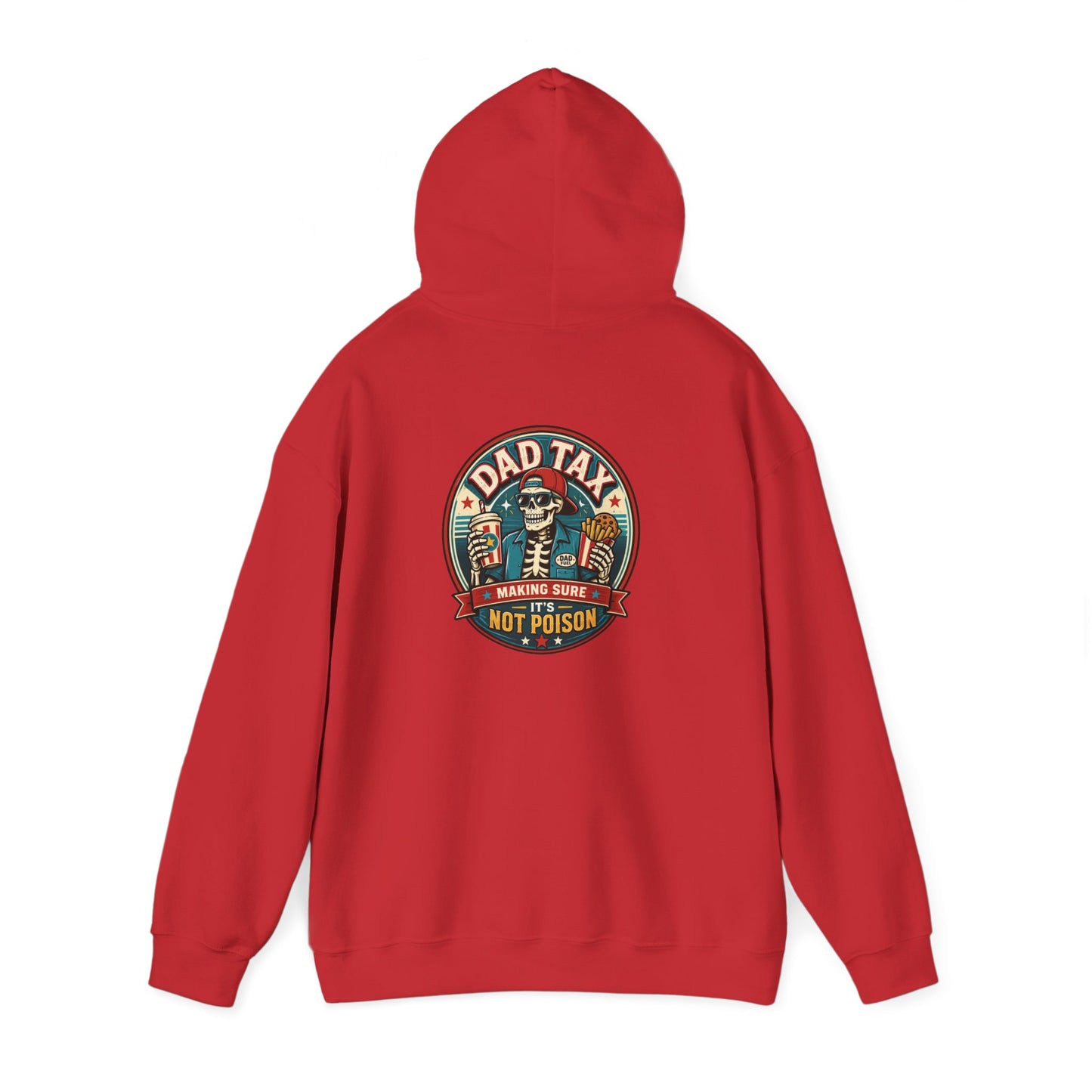 Dad Tax: Making Sure It's Not Poison Hoodie Printify