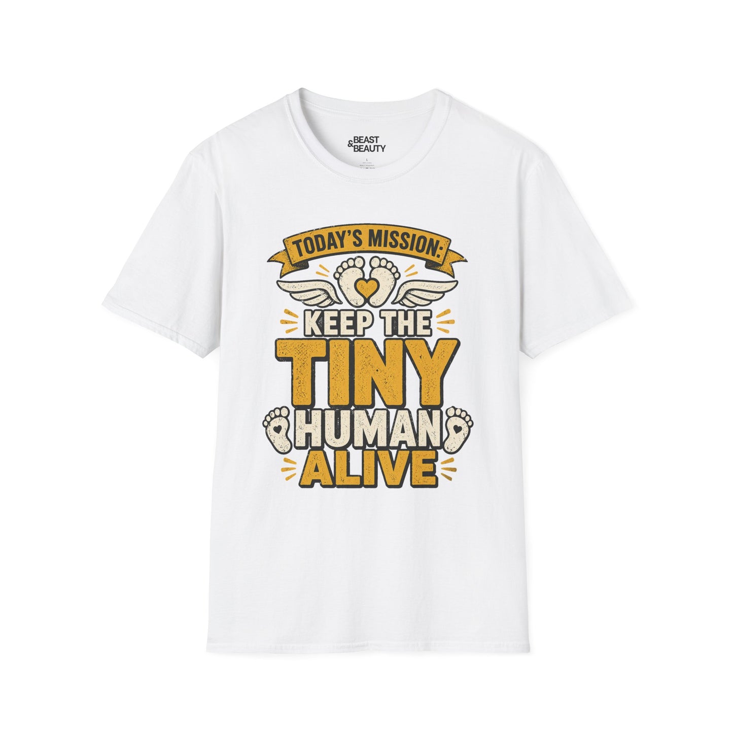 Today’s Mission: Keep The Tiny Human Alive T-Shirt Printify