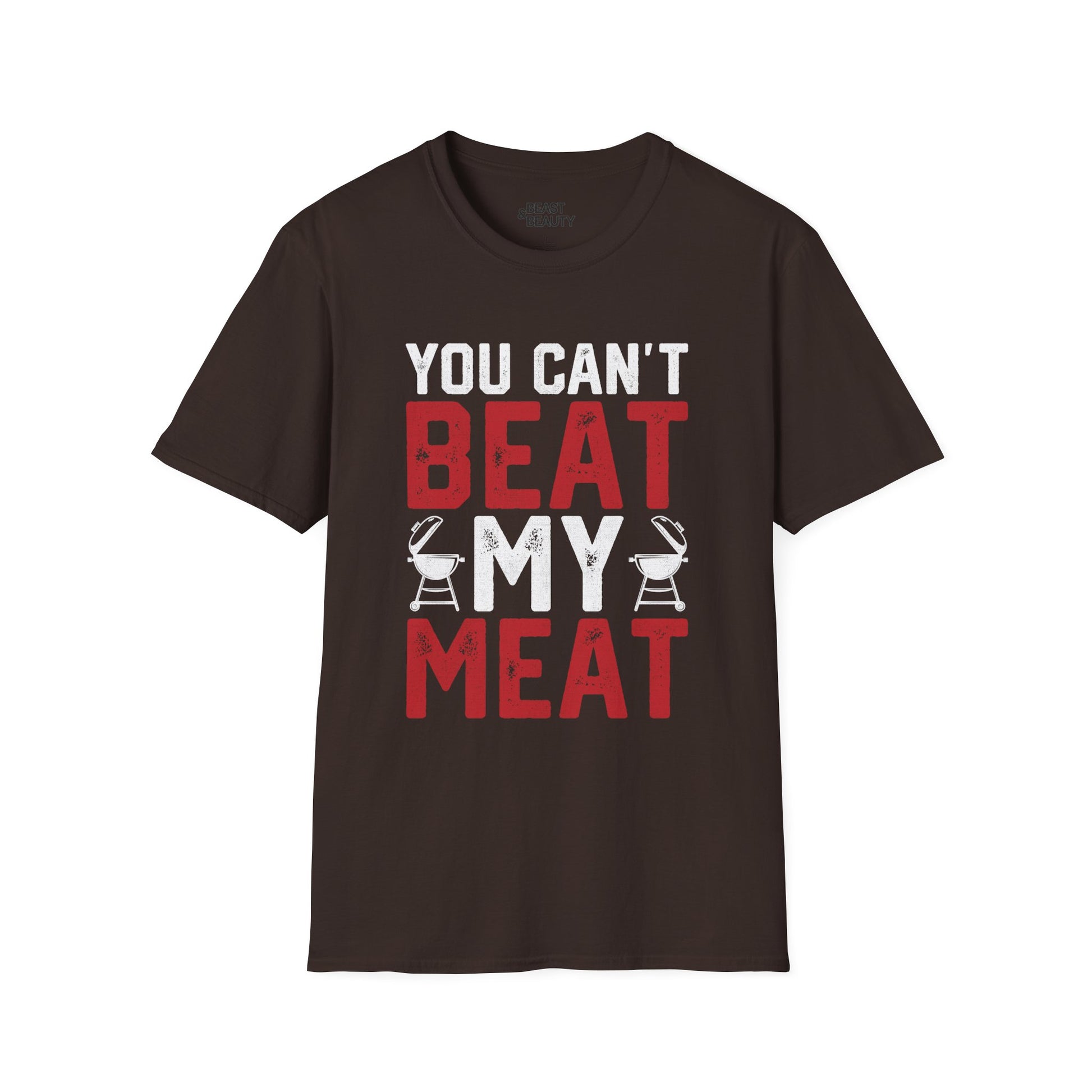 You Can't Beat My Meat BBQ T-Shirt Printify