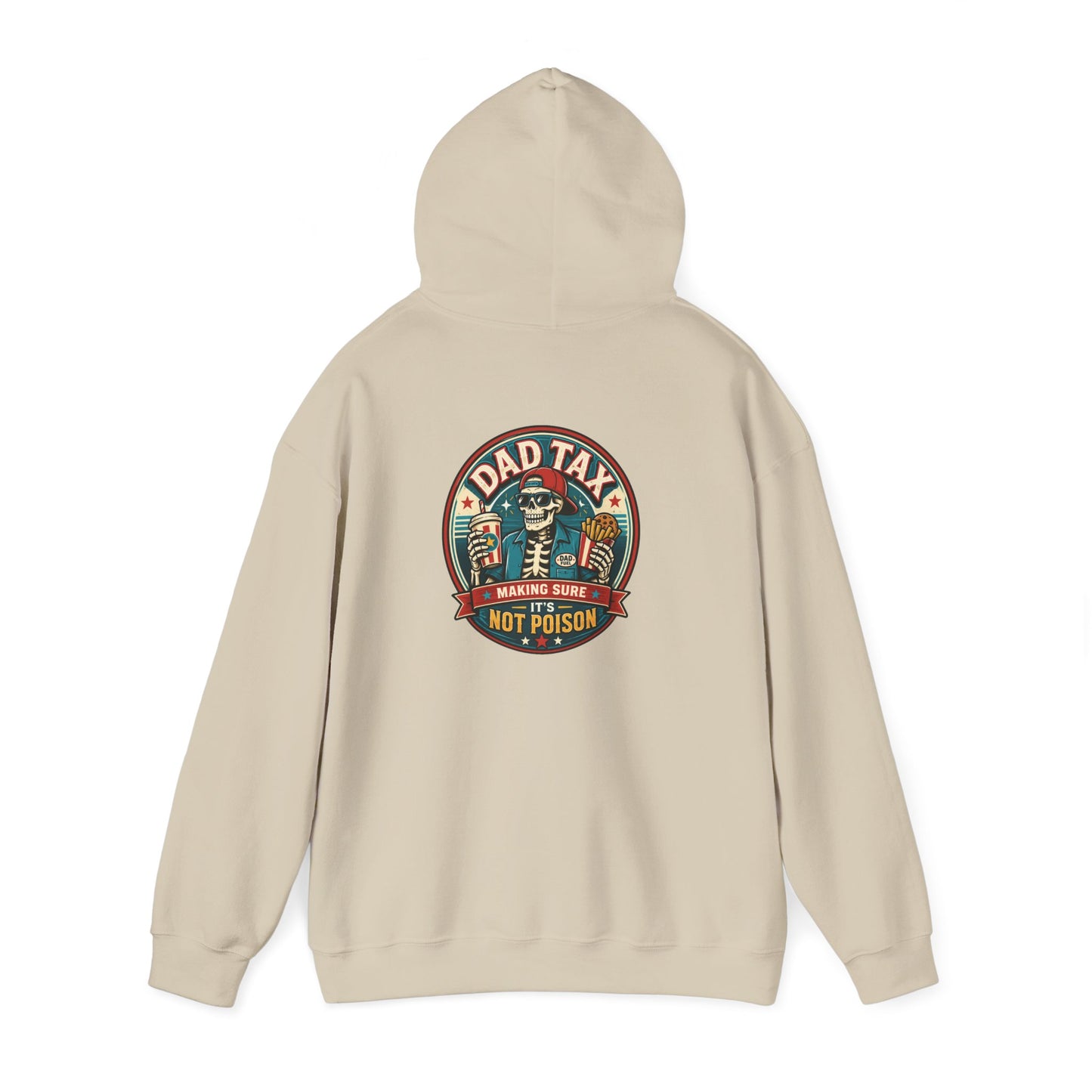 Dad Tax: Making Sure It's Not Poison Hoodie Printify