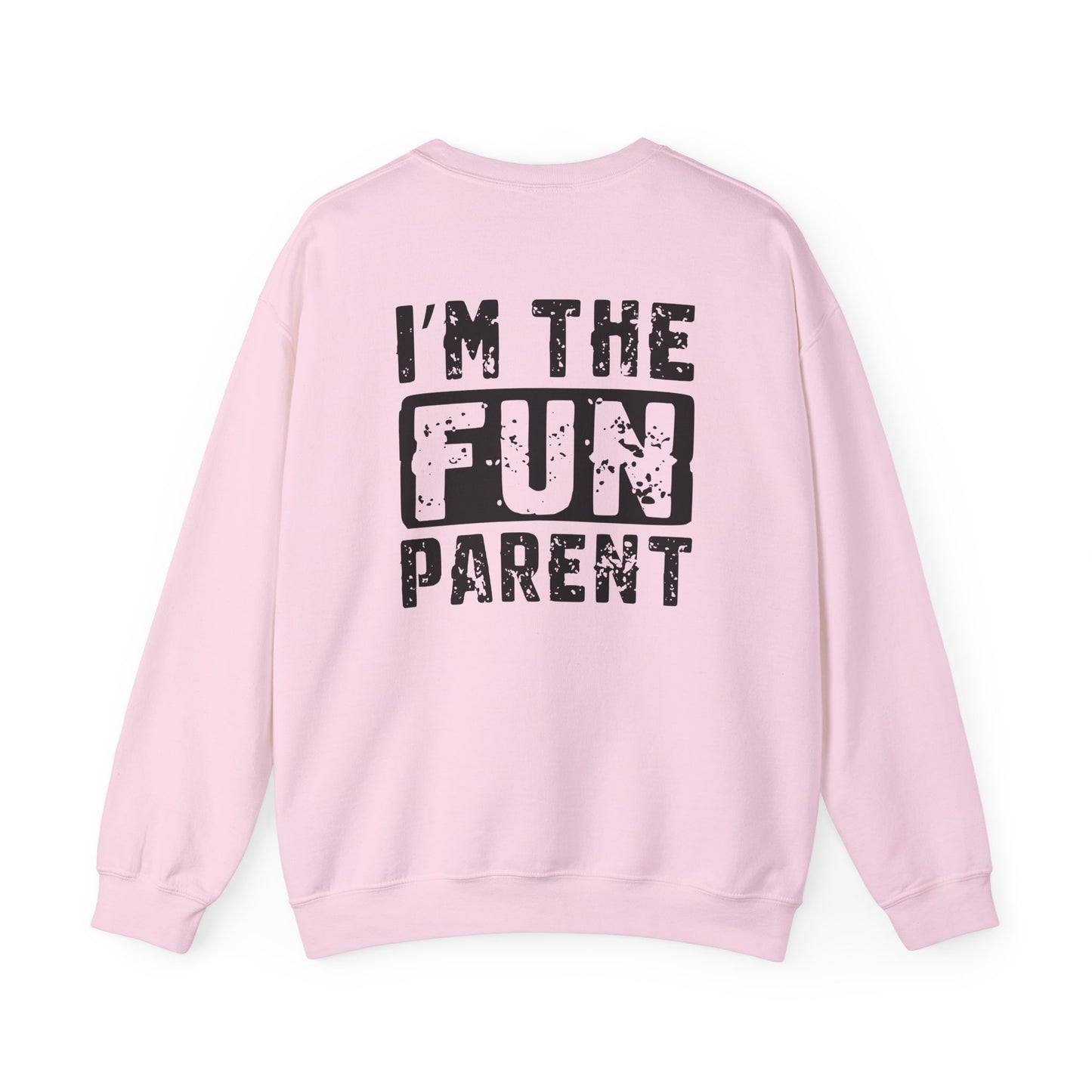 I’m The Fun Parent Sweatshirt — graphic sweatshirt by Beast & Beauty
