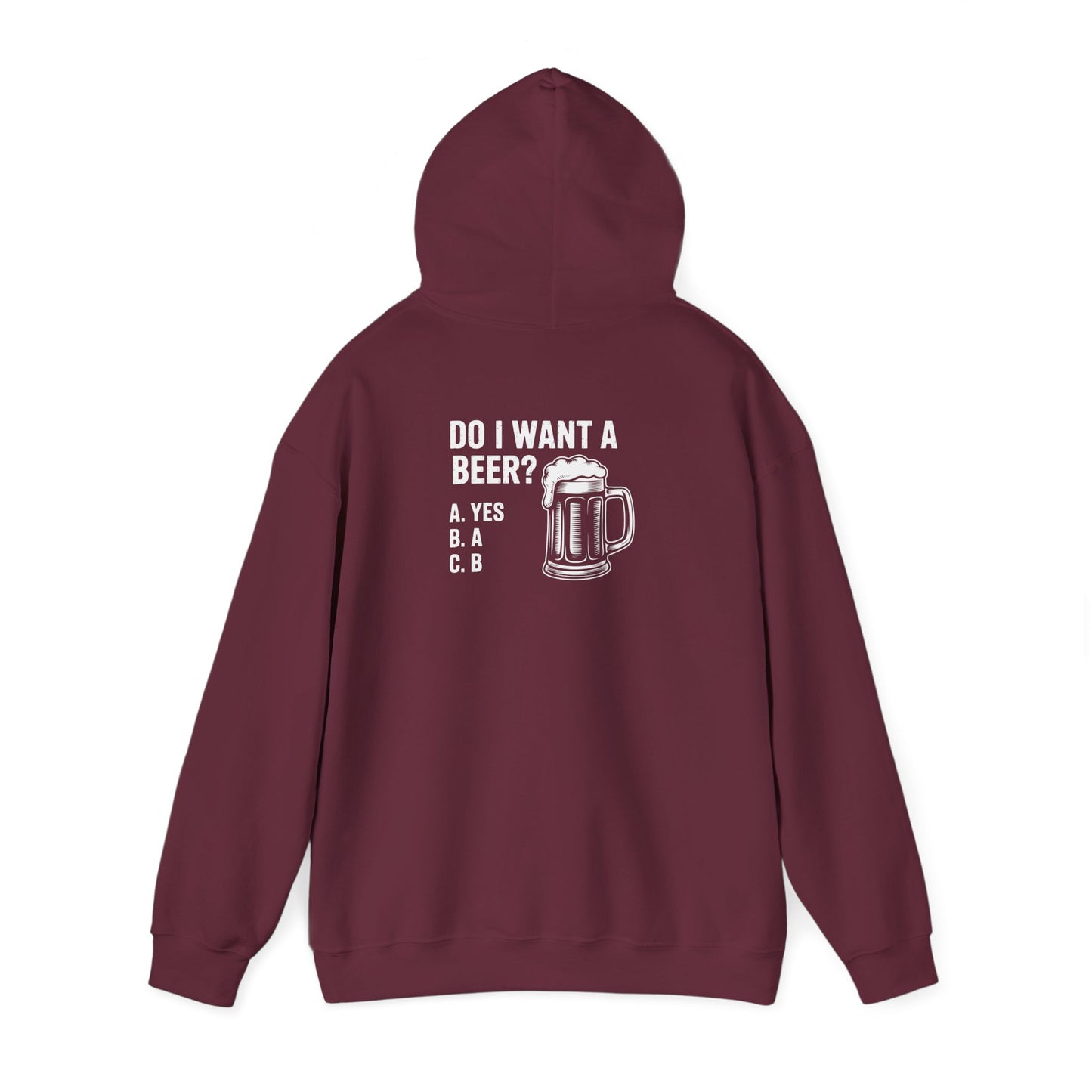 Do I Want a Beer Hoodie Printify