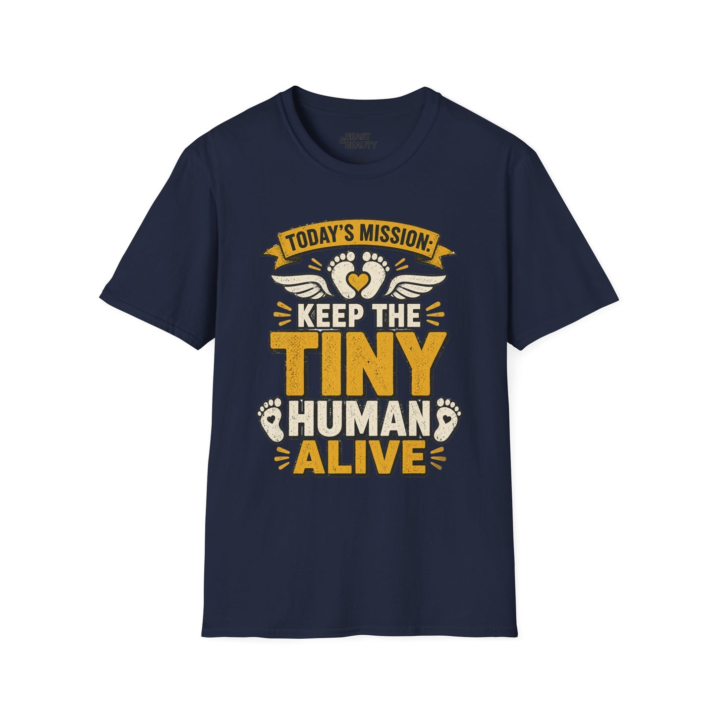 Today’s Mission: Keep The Tiny Human Alive T-Shirt Printify