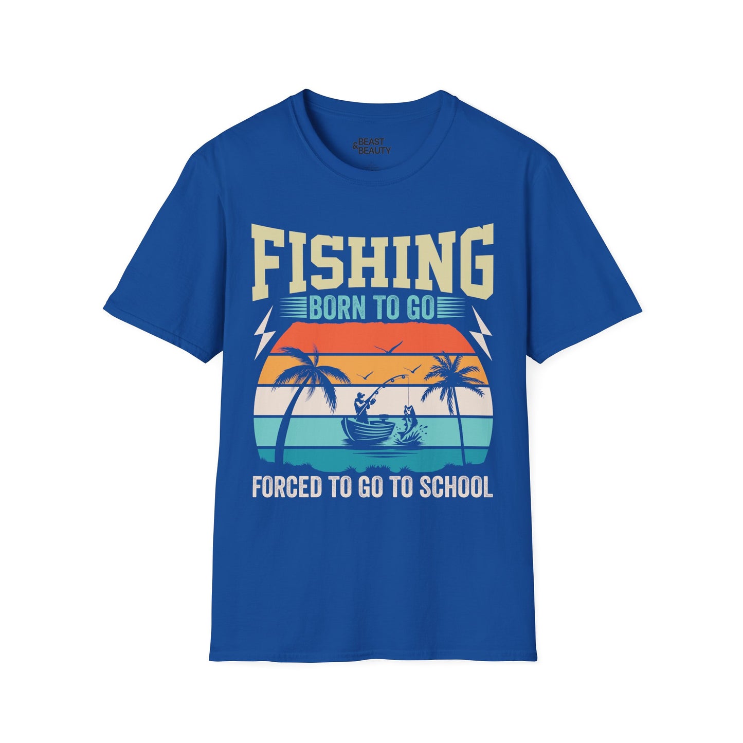 Born to Go Fishing, Forced to Go to School T-Shirt Printify
