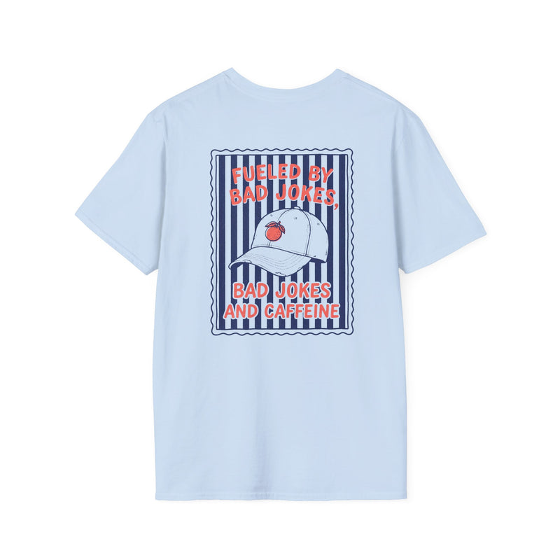Fueled By Bad Jokes and Caffeine T-Shirt