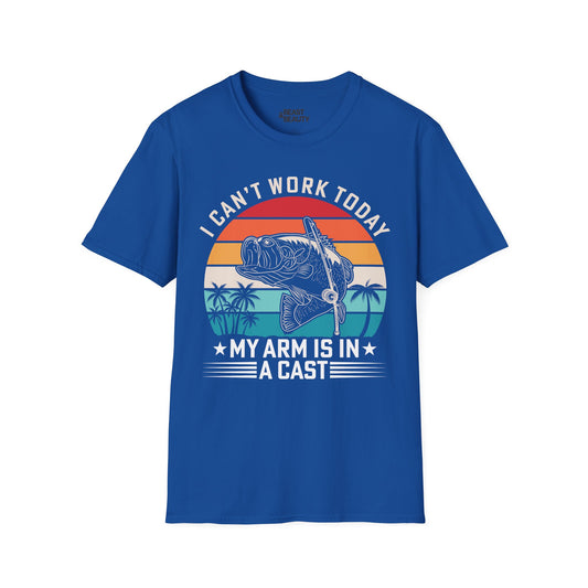 I Can't Work Today My Arm Is In A Cast Fishing T-Shirt Printify