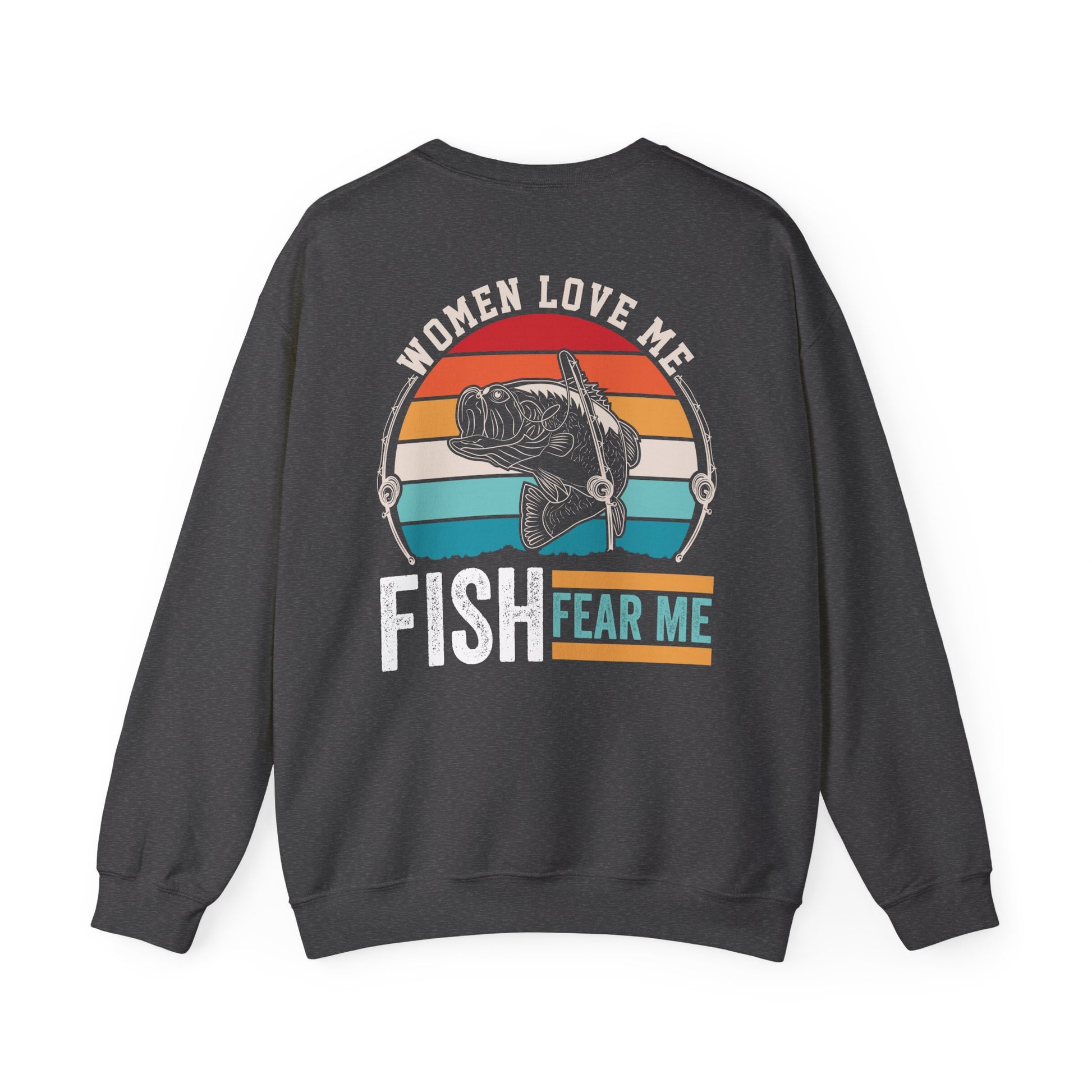 Women Love Me Fish Fear Me Fishing Sweatshirt Printify