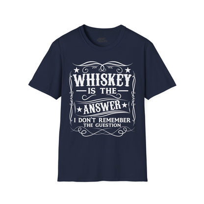 Whiskey Is the Answer T-Shirt Printify