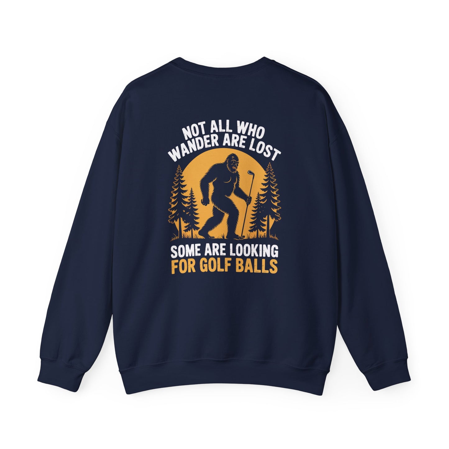 Not All Who Wander Are Lost Golf Sweatshirt Printify