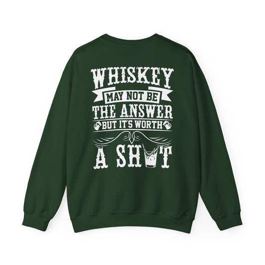 Whiskey May Not Be the Answer Sweatshirt Printify