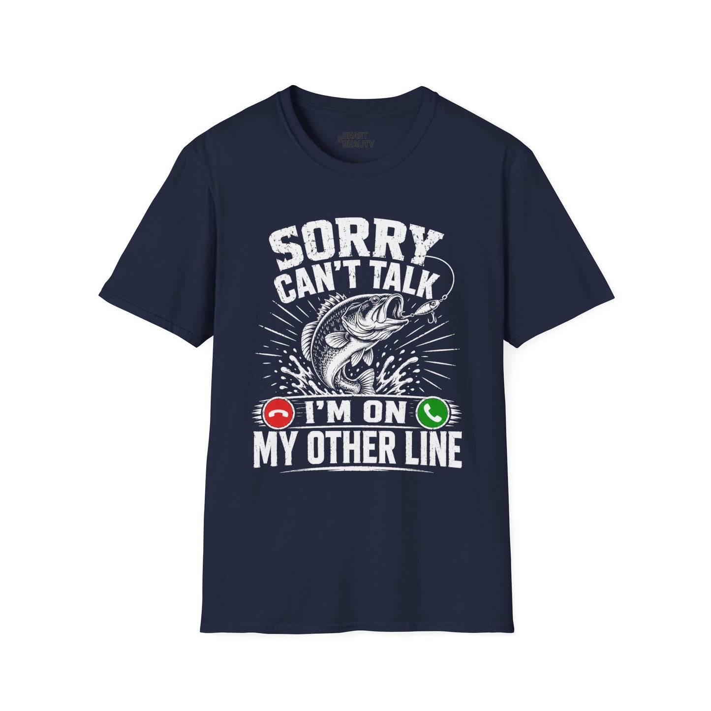 Sorry Can't Talk I'm On My Other Line Fishing T-Shirt Printify