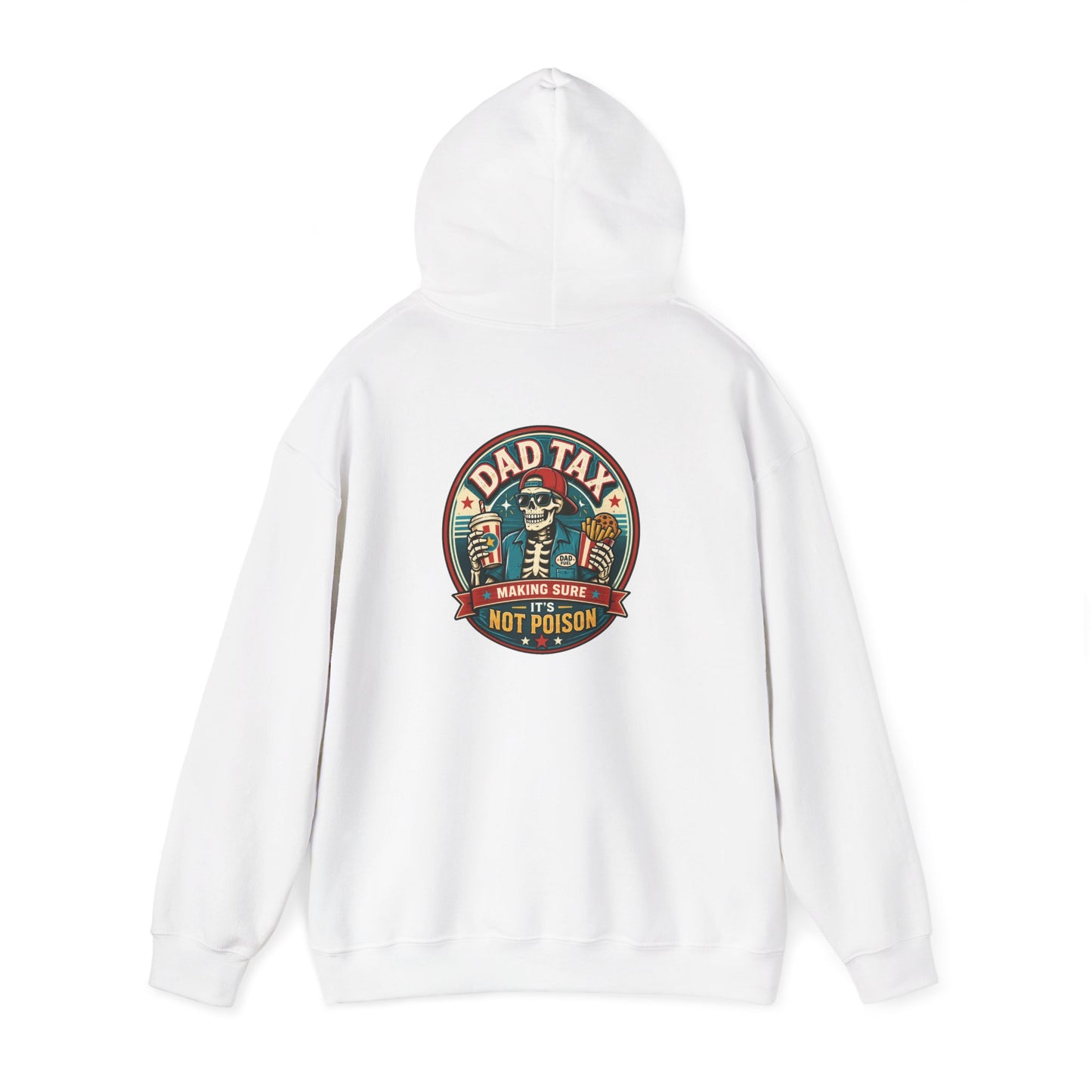 Dad Tax: Making Sure It's Not Poison Hoodie Printify