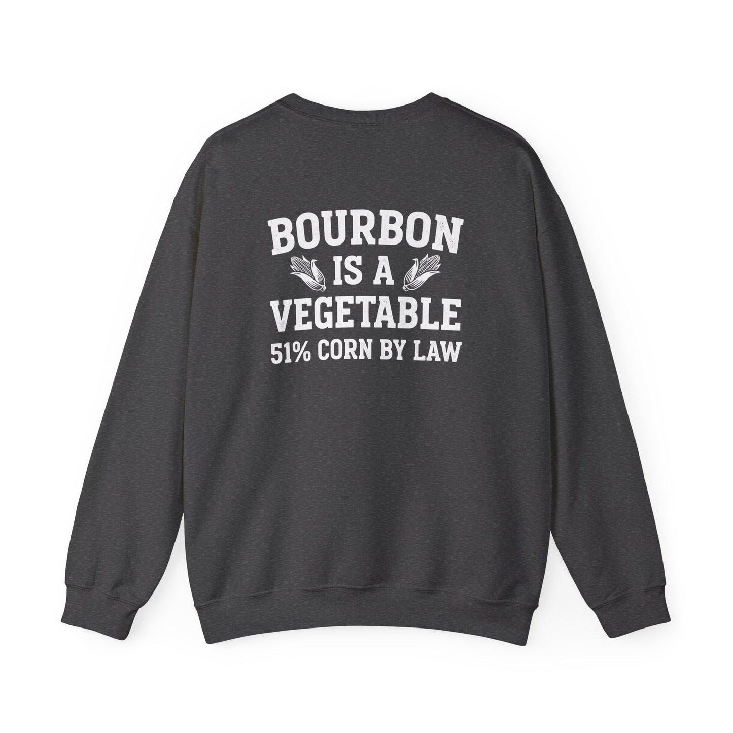 Bourbon Is a Vegetable Sweatshirt — graphic sweatshirt by Beast & Beauty