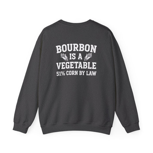 Bourbon Is a Vegetable Sweatshirt — graphic sweatshirt by Beast & Beauty