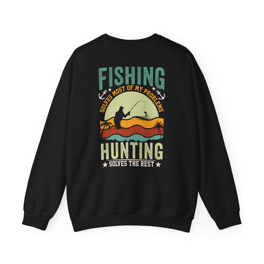 Fishing Solves Most Of My Problems Hunting Solves The Rest Sweatshirt — graphic sweatshirt by Beast & Beauty