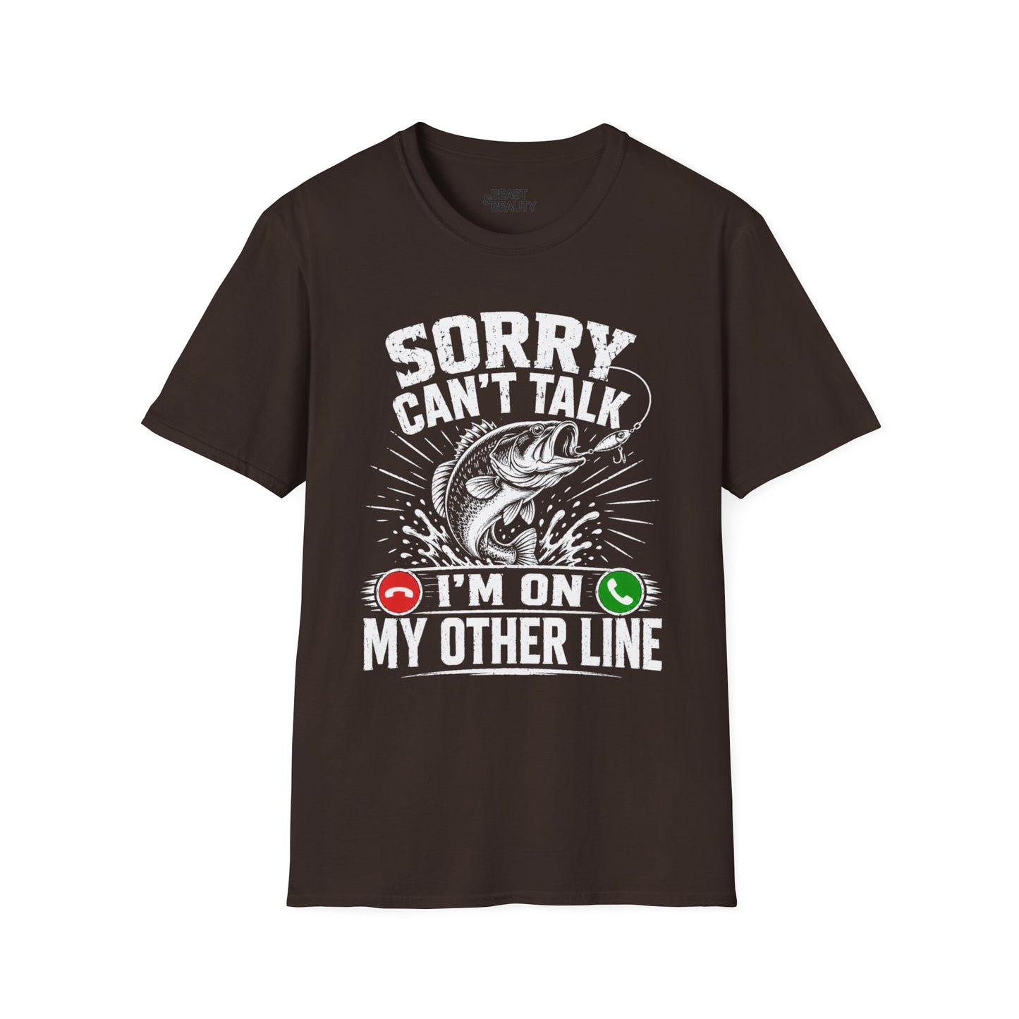 Sorry Can't Talk I'm On My Other Line Fishing T-Shirt Printify