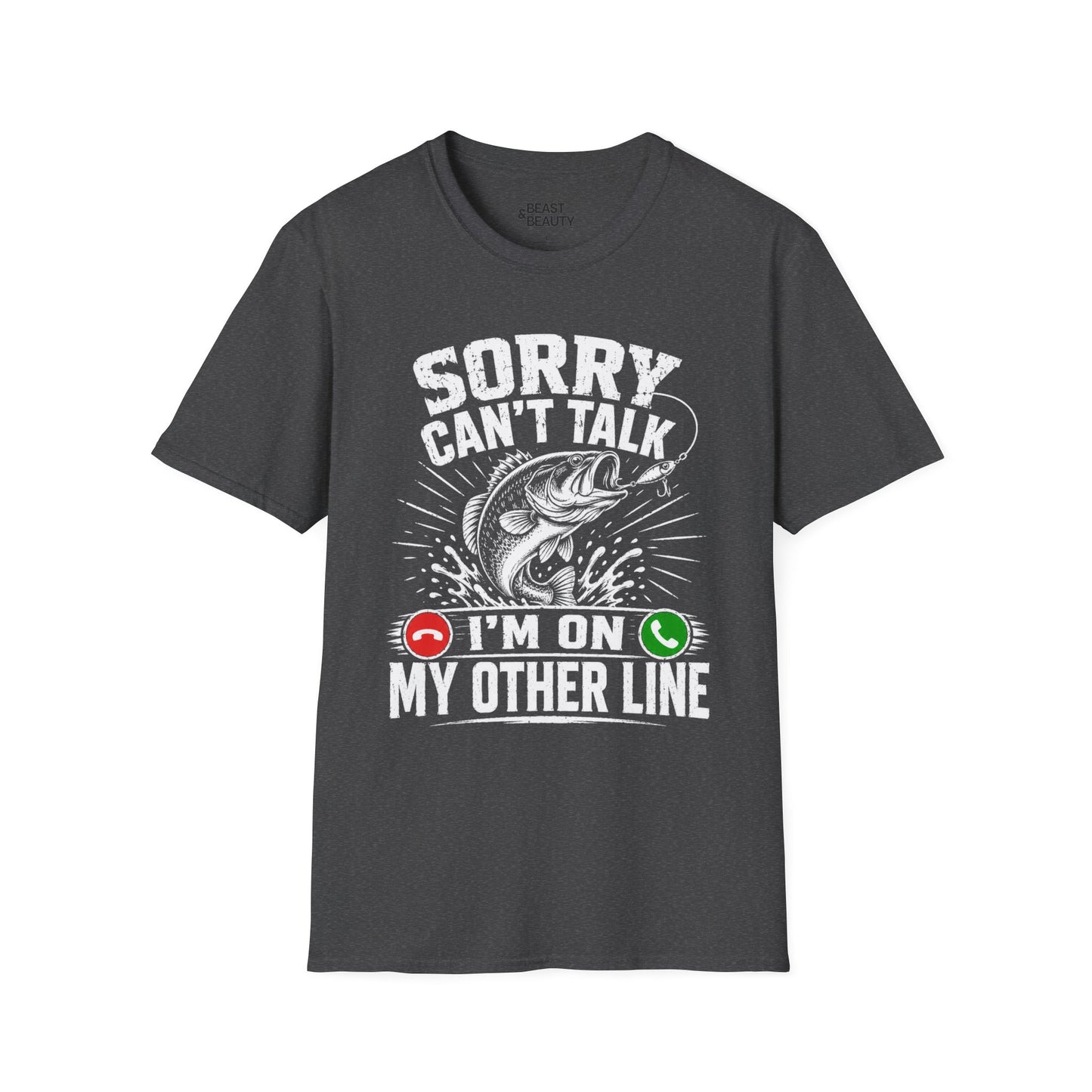 Sorry Can't Talk I'm On My Other Line Fishing T-Shirt Printify