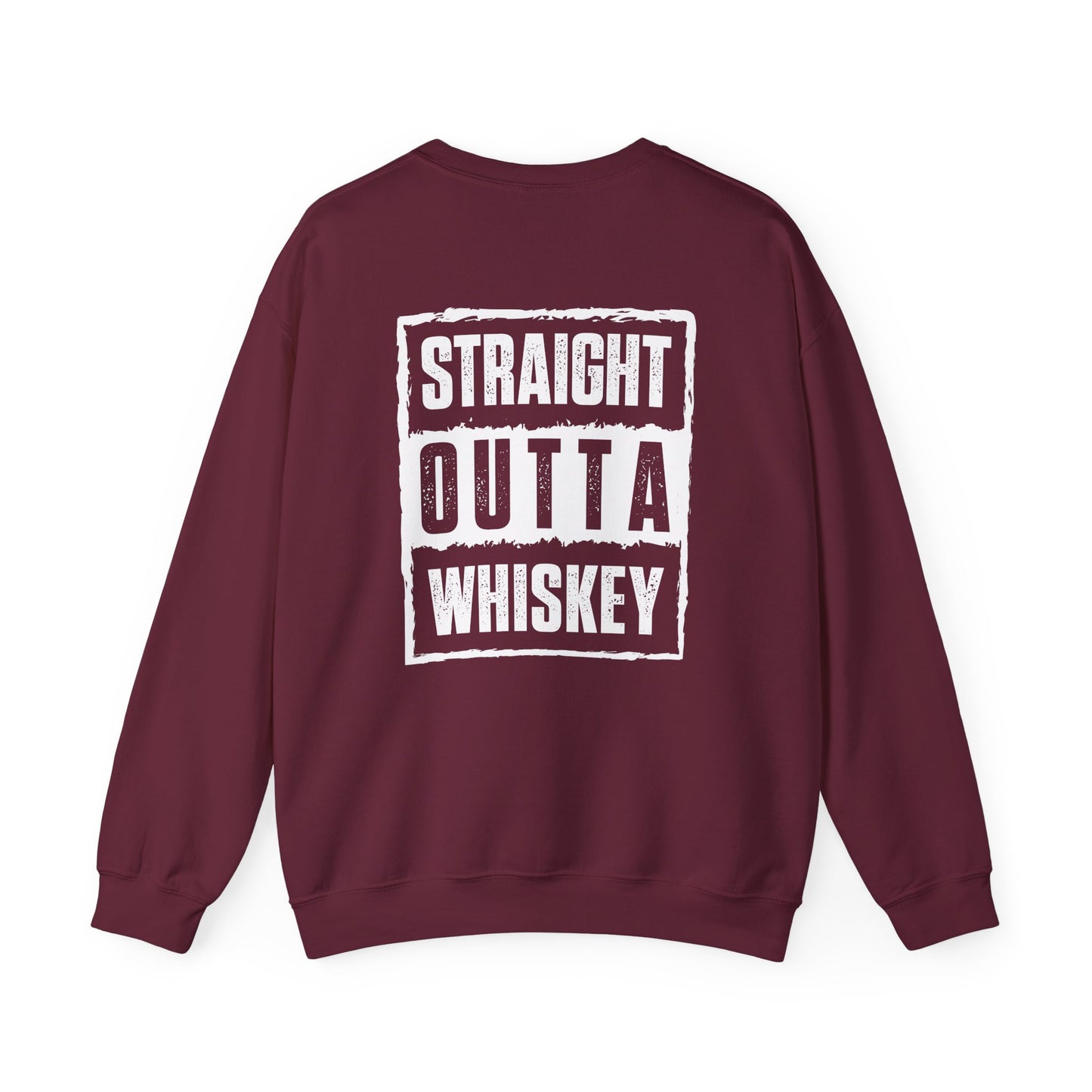 Straight Outta Whiskey Sweatshirt Printify