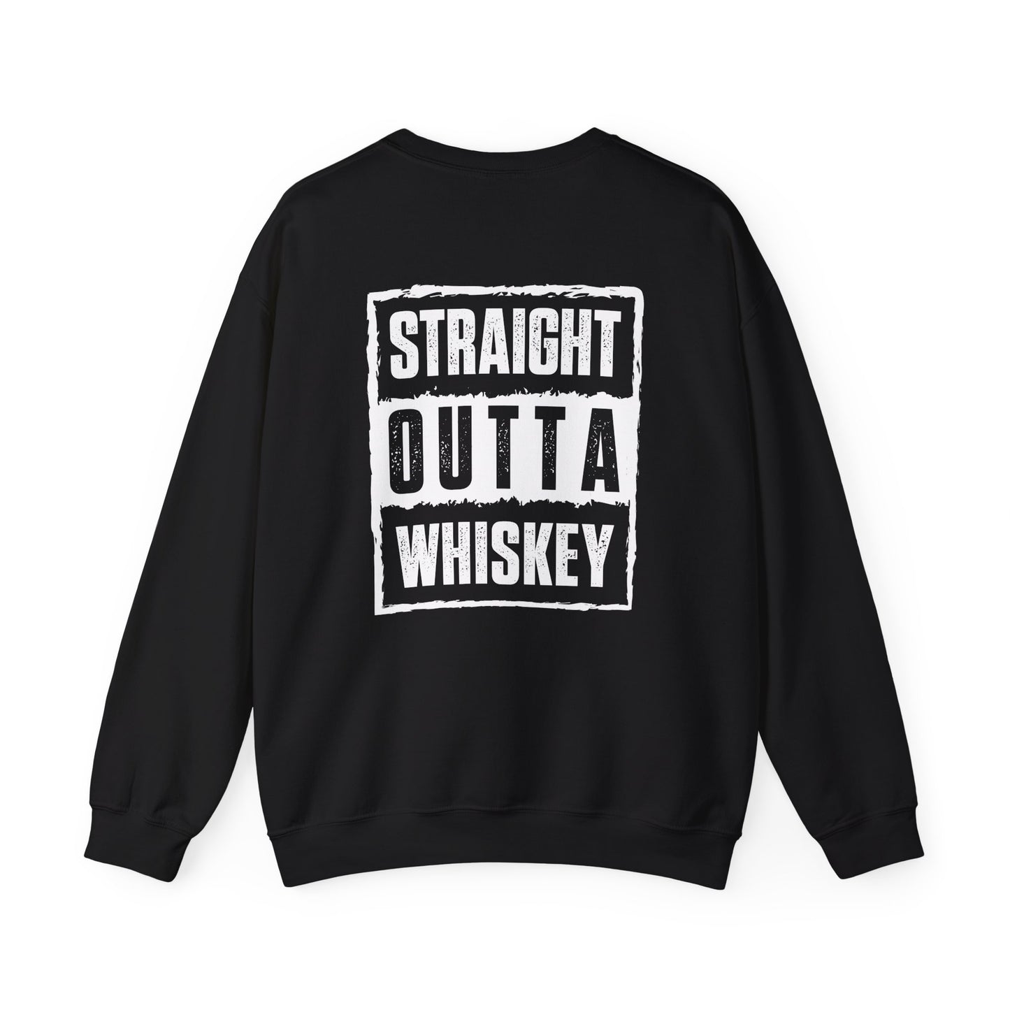 Straight Outta Whiskey Sweatshirt Printify