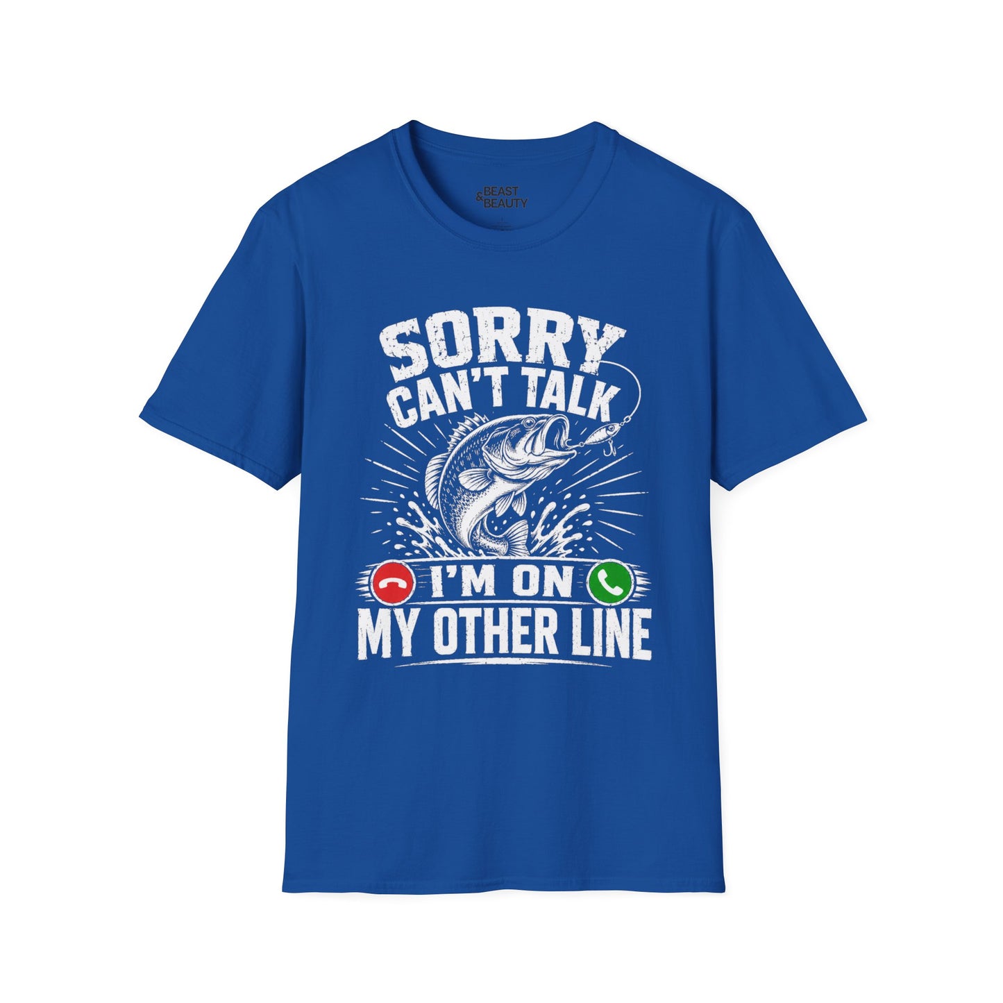 Sorry Can't Talk I'm On My Other Line Fishing T-Shirt Printify