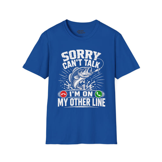 Sorry Can't Talk I'm On My Other Line Fishing T-Shirt Printify