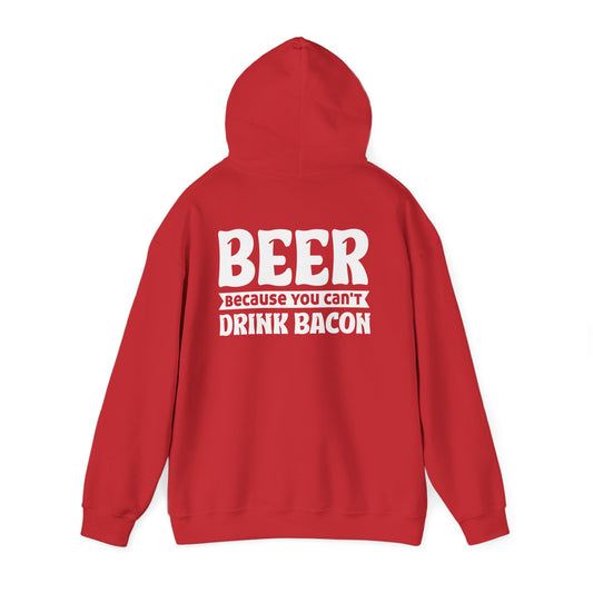 Beer Because You Can't Drink Bacon Hoodie