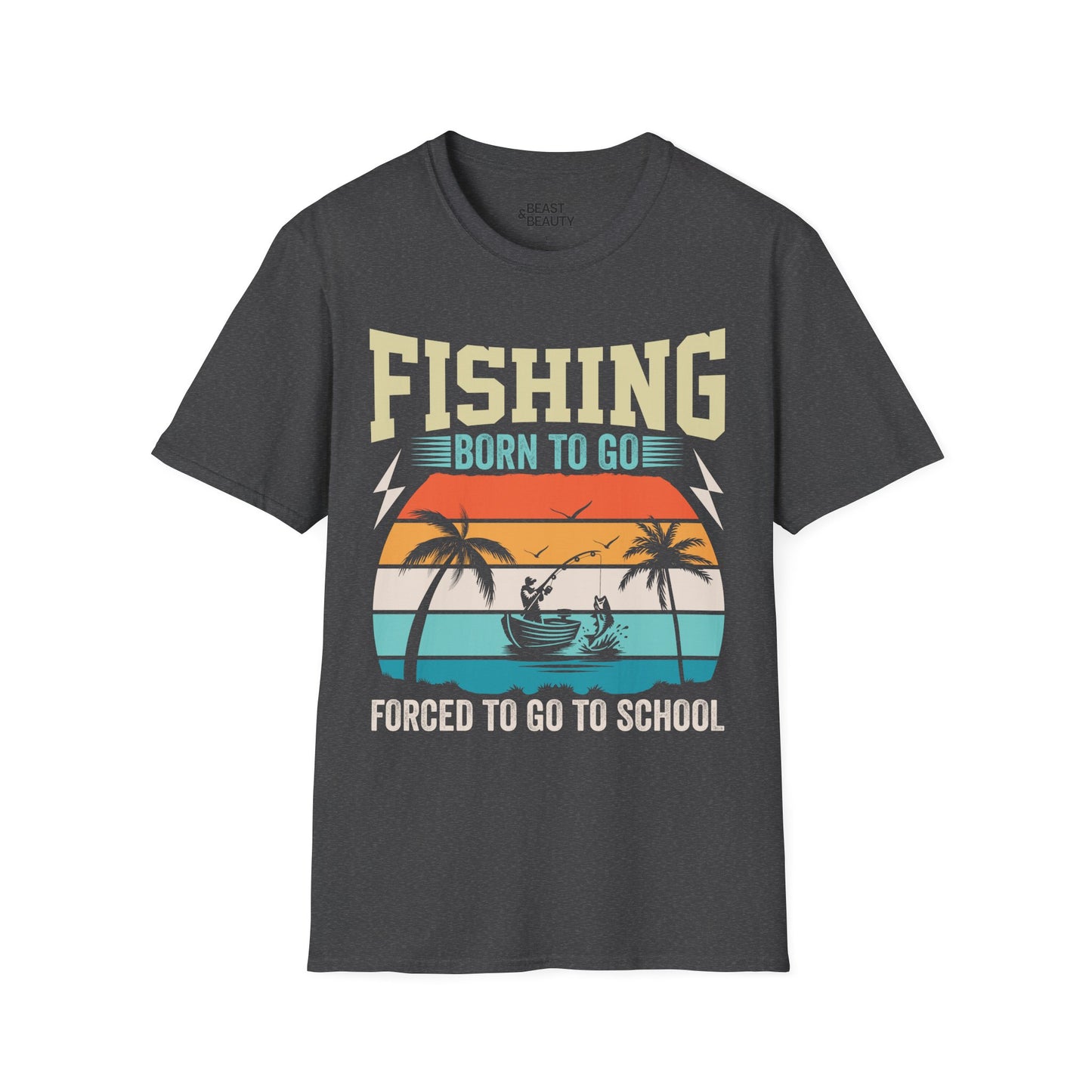 Born to Go Fishing, Forced to Go to School T-Shirt Printify