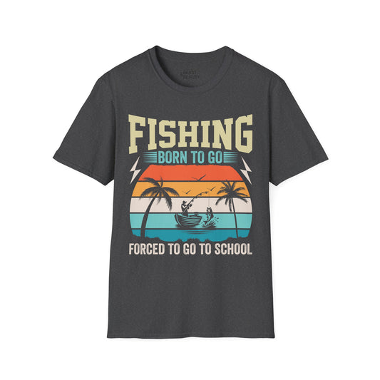 Born to Go Fishing, Forced to Go to School T-Shirt Printify