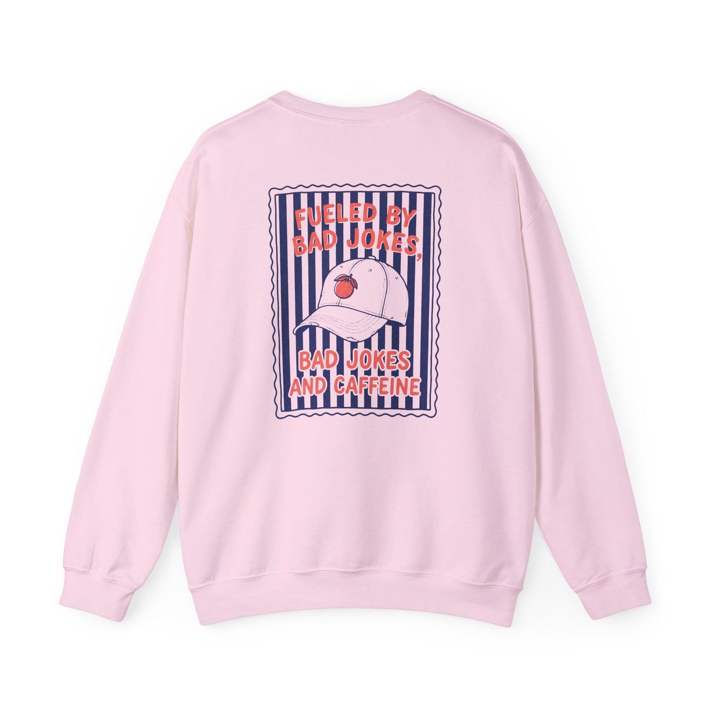 Fueled By Bad Jokes and Caffeine Sweatshirt Printify
