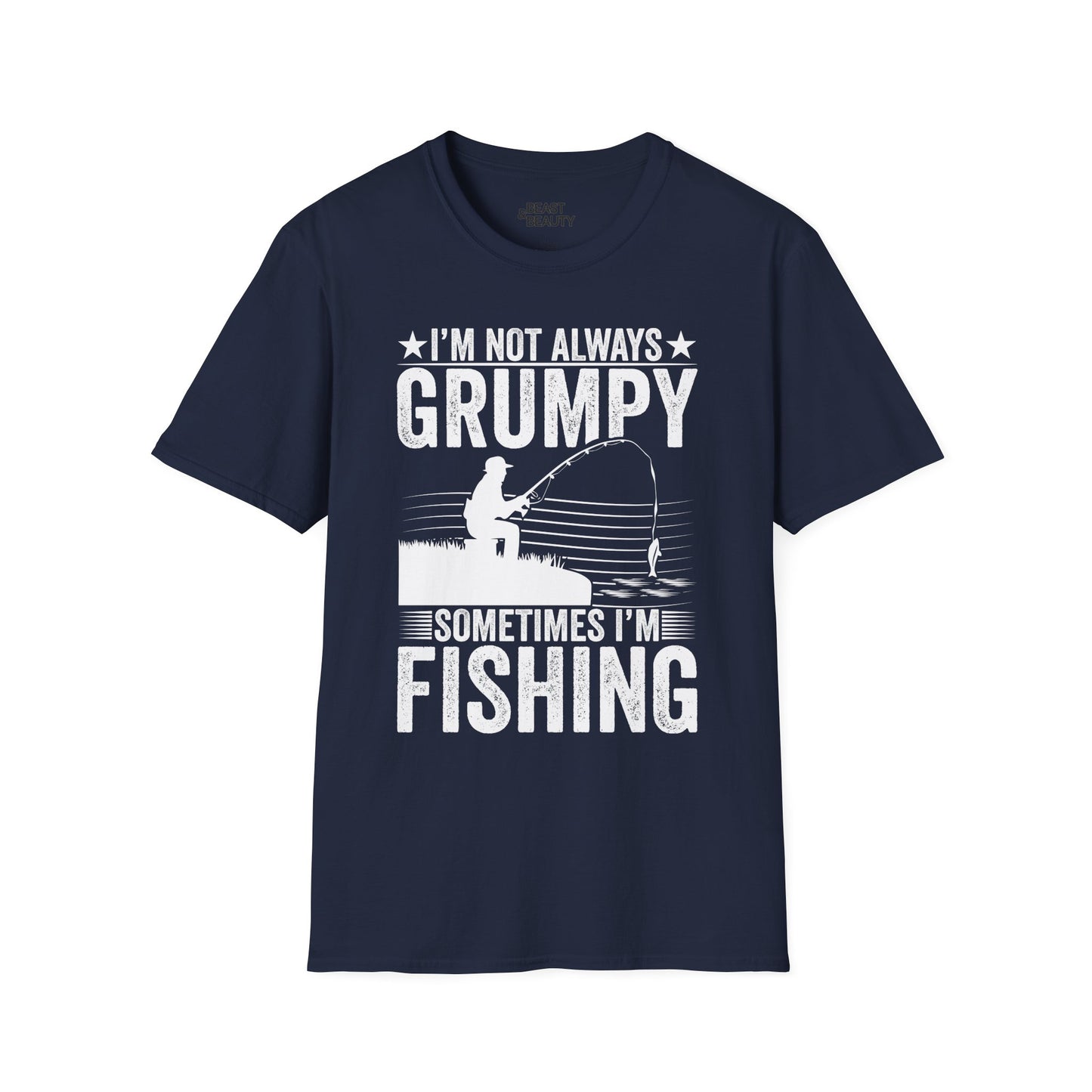 I'm Not Always Grumpy Sometimes I'm Fishing T-Shirt Printify