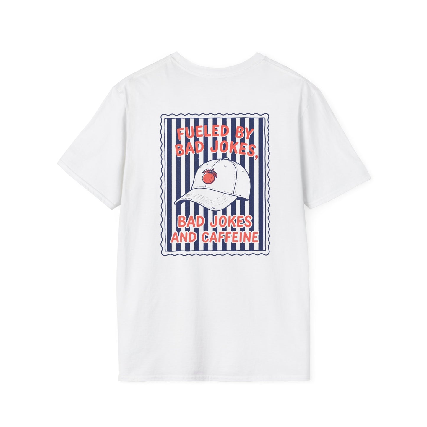 Fueled By Bad Jokes and Caffeine T-Shirt Printify