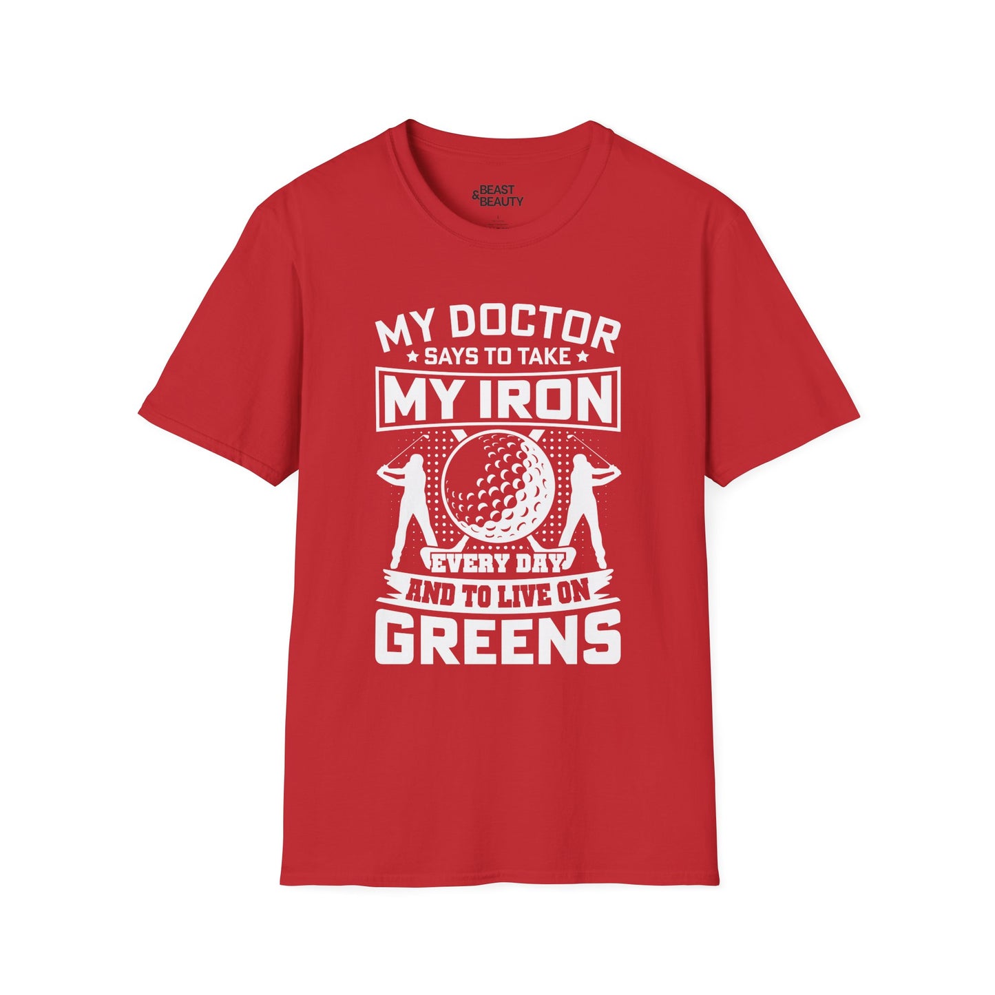 My Doctor Says Take My Iron Every Day Golf Dad T-Shirt Printify