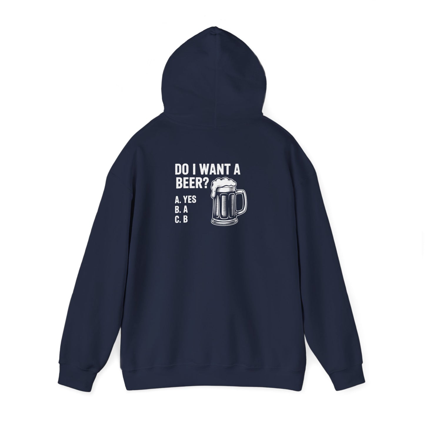 Do I Want a Beer Hoodie Printify