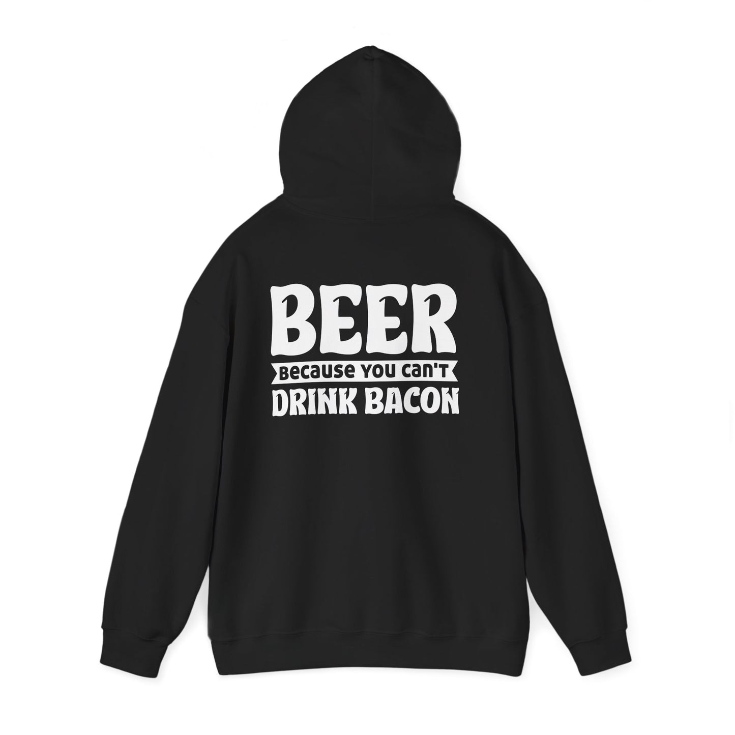 Beer Because You Can't Drink Bacon Hoodie Printify