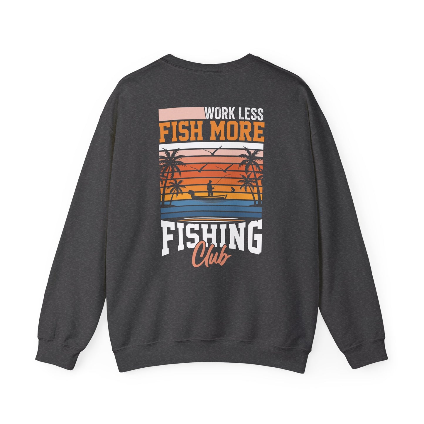 Work Less Fish More Fishing Club Sweatshirt Printify