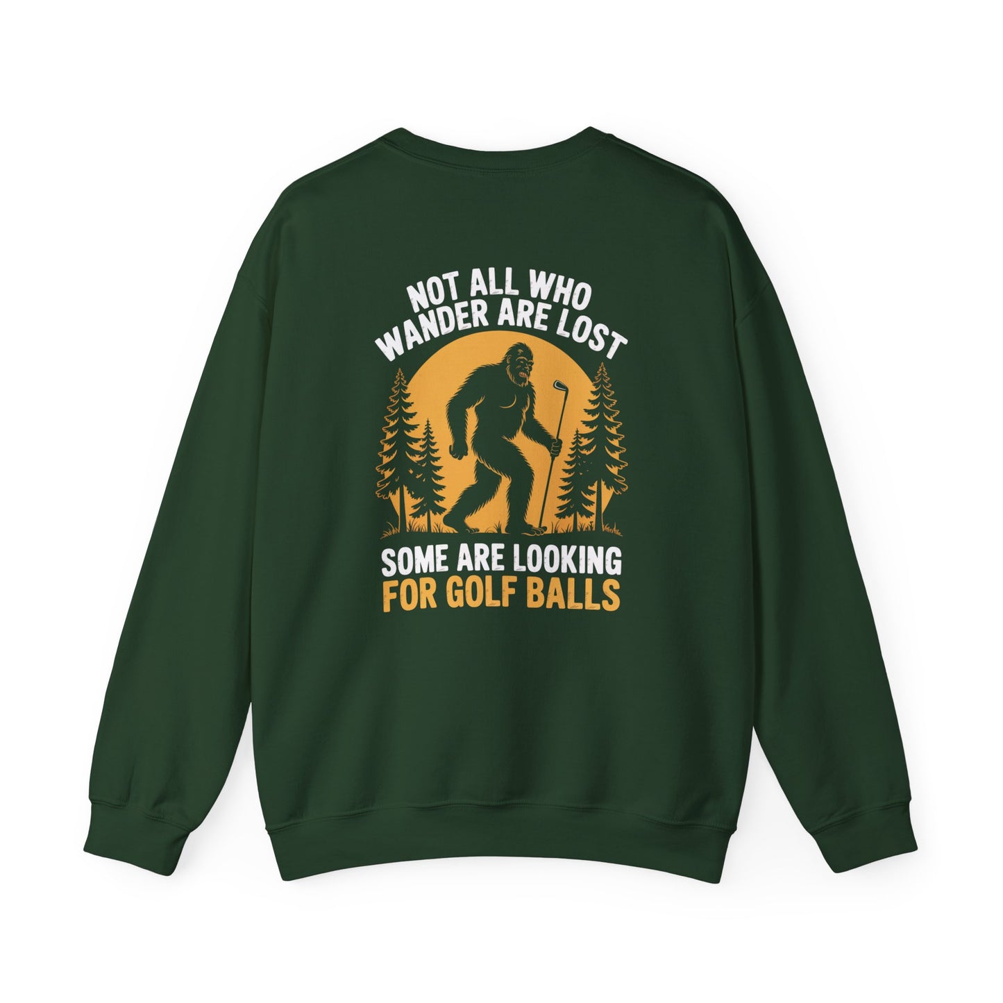 Not All Who Wander Are Lost Golf Sweatshirt Printify