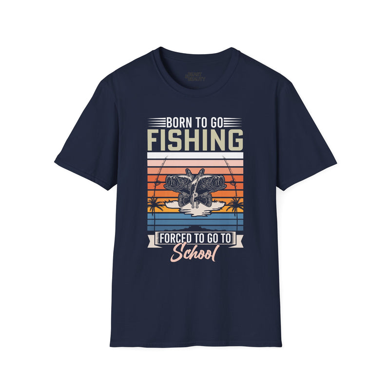Born To Go Fishing, Forced To Go To School T-Shirt