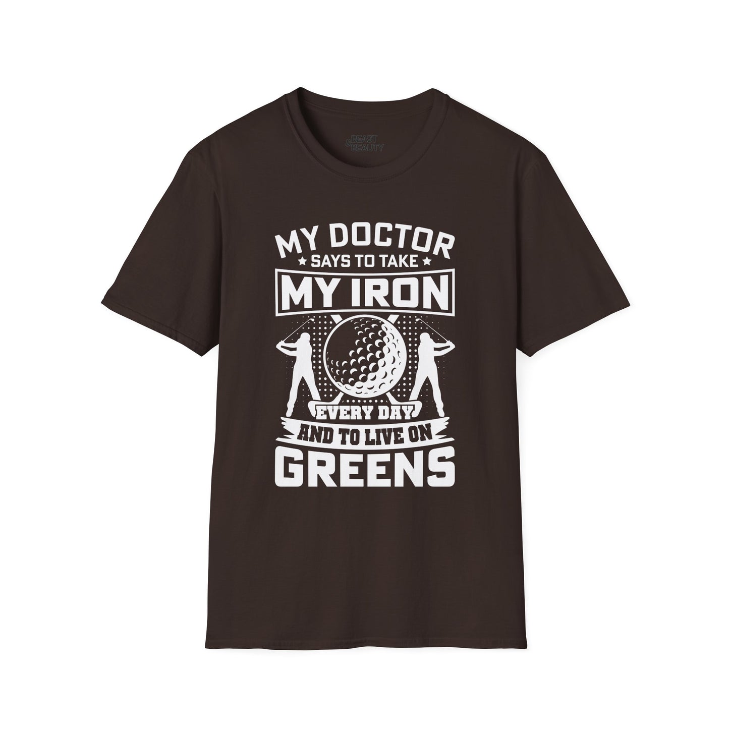 My Doctor Says Take My Iron Every Day Golf Dad T-Shirt Printify