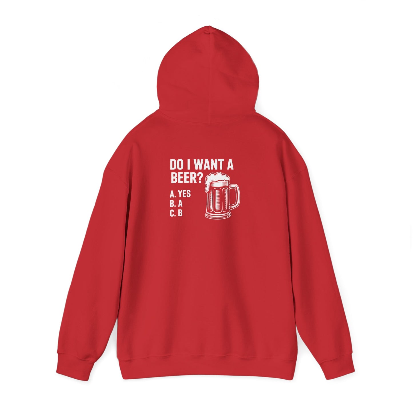 Do I Want a Beer Hoodie Printify