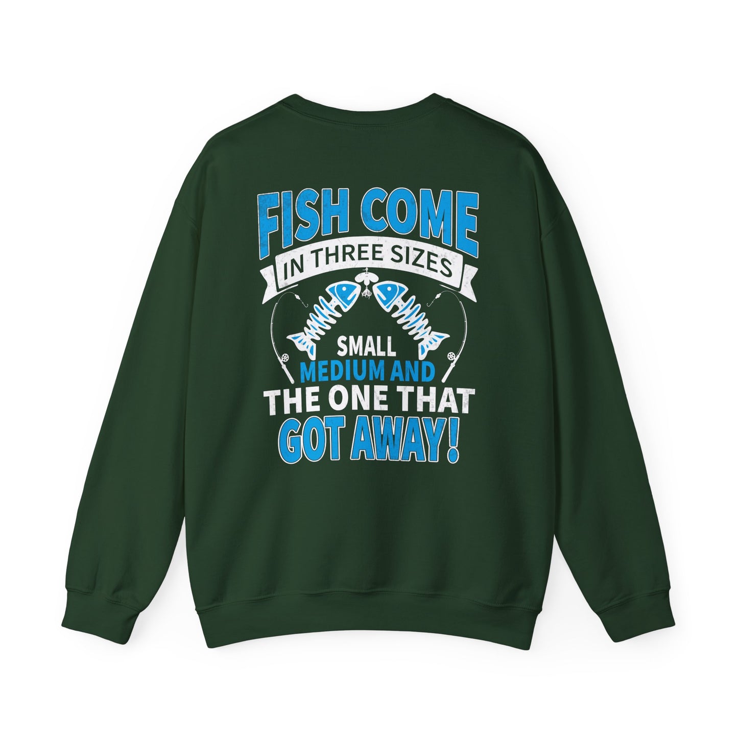 Fish Come In Three Sizes: The One That Got Away Sweatshirt sweatshirt view 3