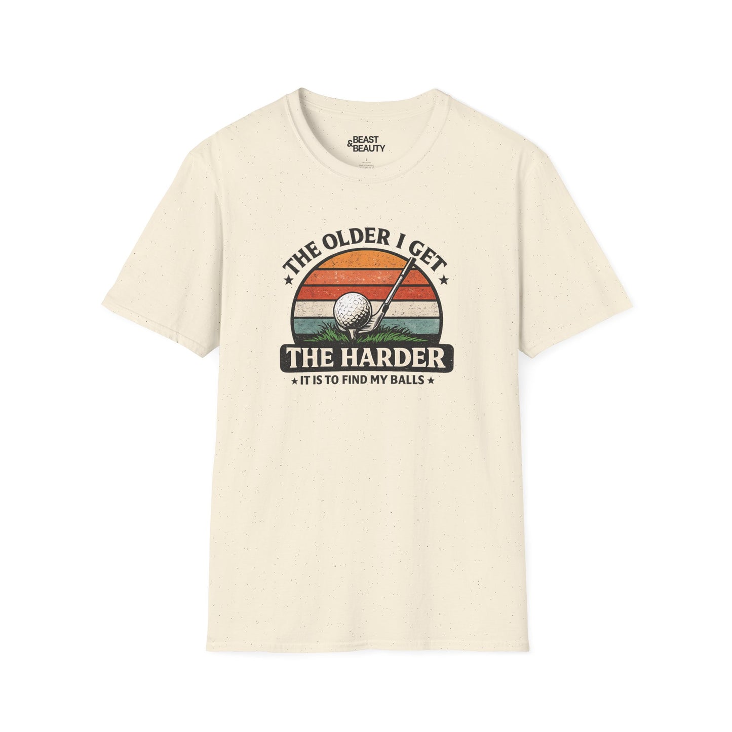 The Older I Get The Harder It Is to Find My Balls Golf T-Shirt Printify