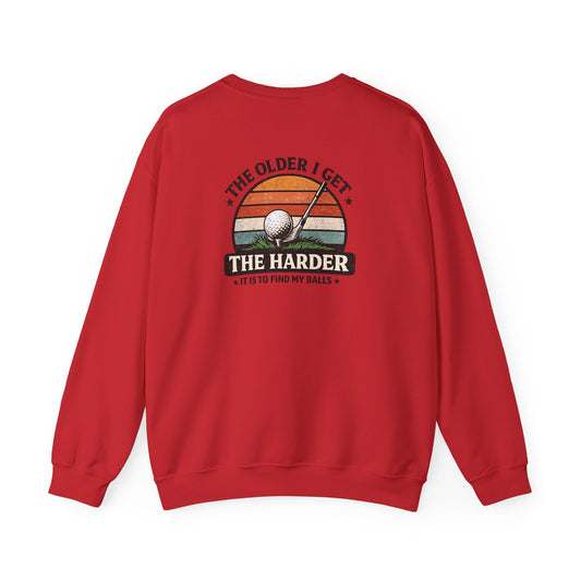 The Older I Get The Harder It Is To Find My Balls Golf Sweatshirt sweatshirt view 2