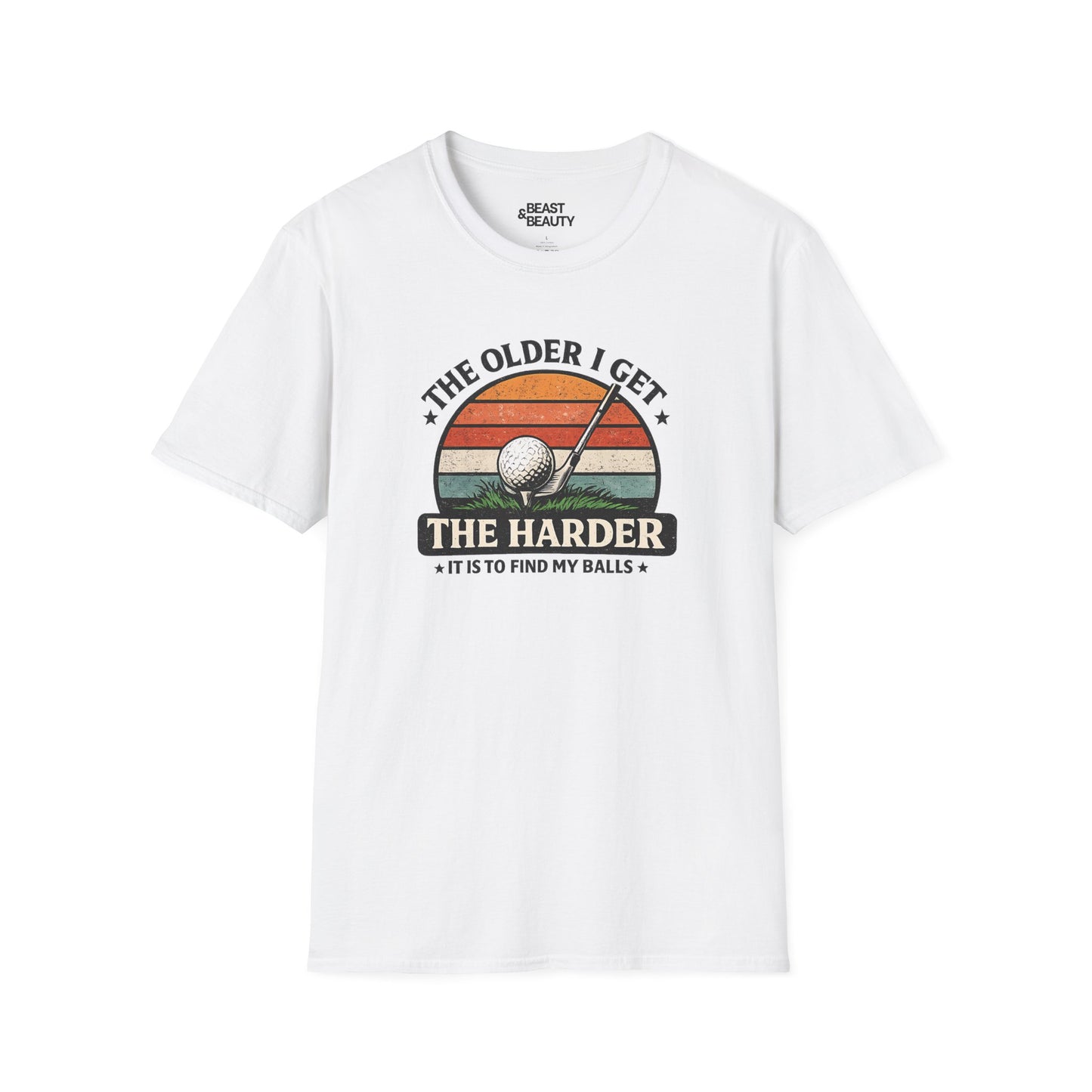 The Older I Get The Harder It Is to Find My Balls Golf T-Shirt Printify
