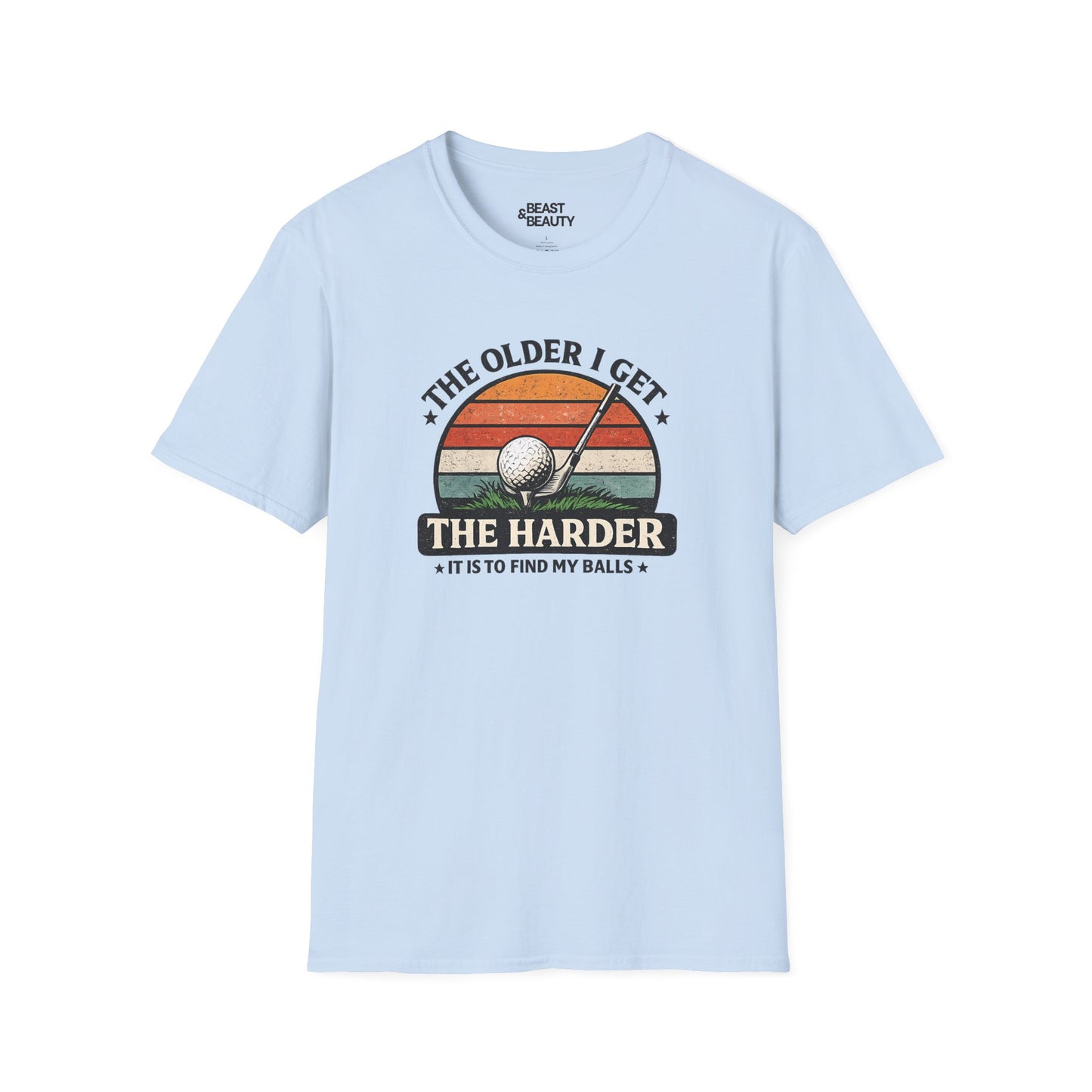 The Older I Get The Harder It Is to Find My Balls Golf T-Shirt Printify