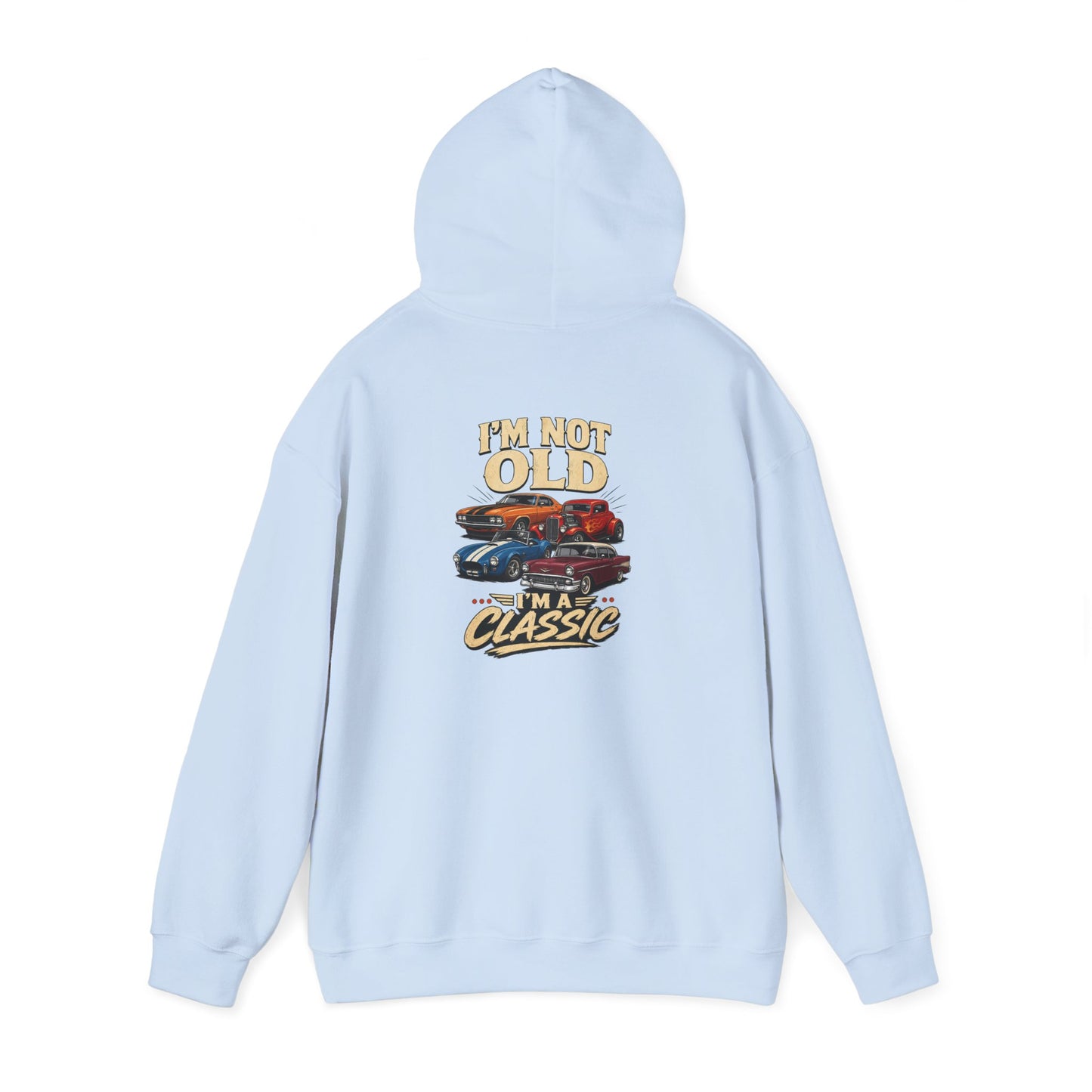 I'm Not Old, I'm a Classic Car Hoodie Printify