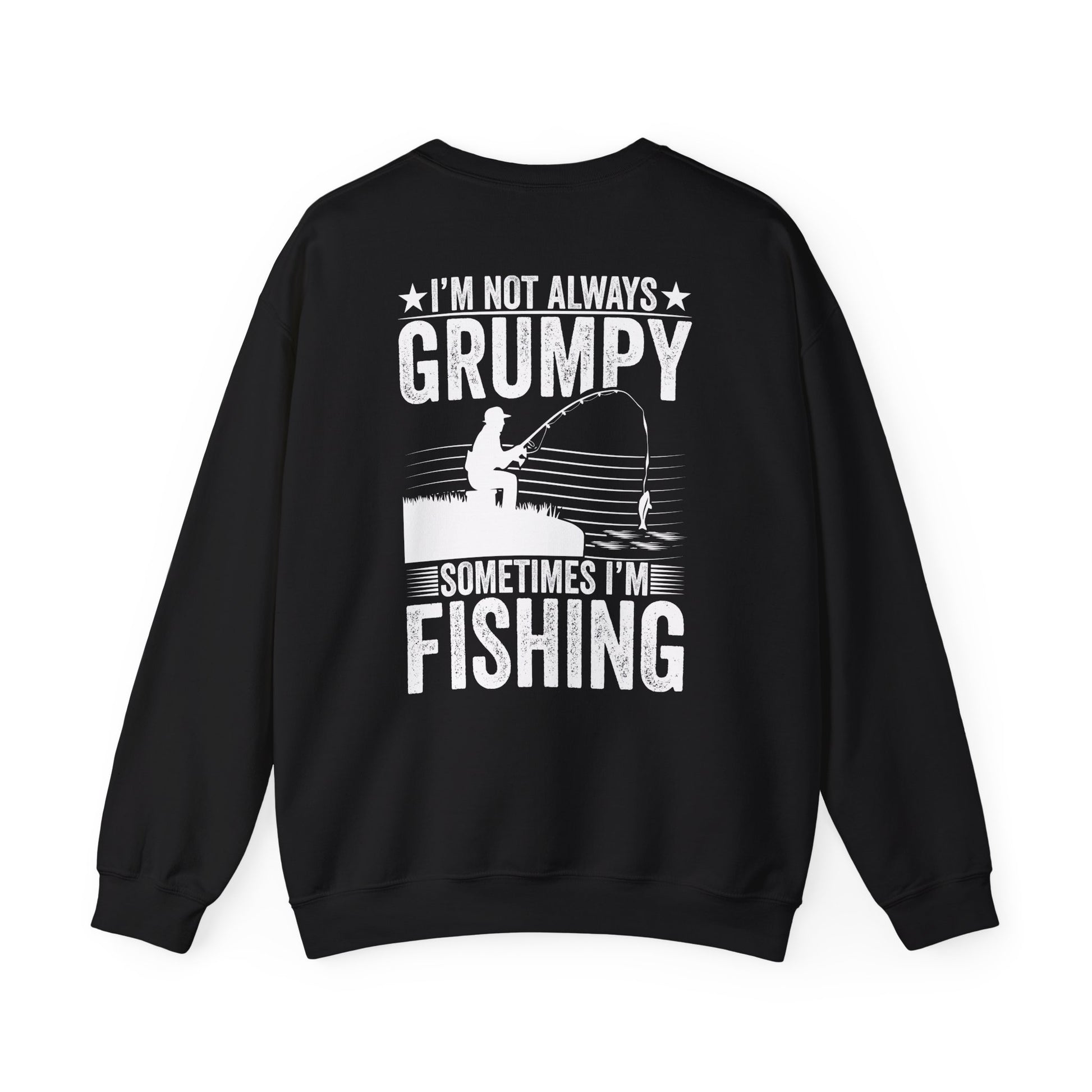 I'm Not Always Grumpy Sometimes I'm Fishing Sweatshirt Printify